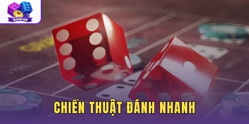 Chiến Thuật Đánh Nhanh