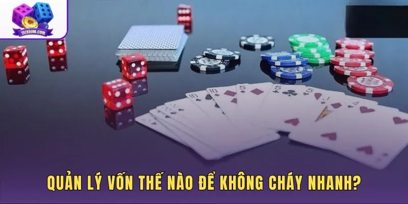 Mẹo đánh an toàn qua phân bổ vốn theo phiên và theo ván